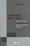 Coloured Petri Nets Basic Concepts, Analysis Methods and Practical Use. Volume 2,3540582762,9783540582762