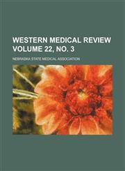Western medical review Volume 22, no. 3,1130597547,9781130597547