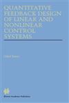 Quantitative Feedback Design of Linear and Nonlinear Control Systems,0792385292,9780792385295