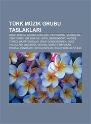 Türk müzik grubu taslakları Grup Yorum, Ezginin Günlüğü, Pentagram, Moğollar, Yeni Türkü, Kim Bunlar, Hepsi, Seksendört, Kardeş Türküler,1232947466,9781232947462