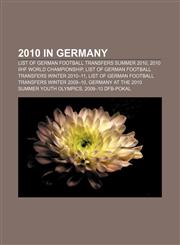 2010 in Germany List of German football transfers summer 2010, 2010 IIHF World Championship, List of German football transfers winter 2010-11,1157711227,9781157711223