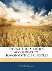 Special Therapeutics According to Homoeopathic Principles,1141960206,9781141960200