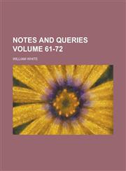 Notes and queries Volume 61-72,1230041265,9781230041261