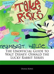 Off The Record Guide to Walt Disney Oswald the Lucky Rabbit Series,1171146965,9781171146964