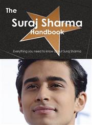 The Suraj Sharma Handbook - Everything You Need to Know about Suraj Sharma,1486464068,9781486464067
