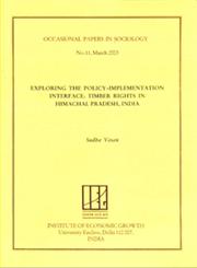 Exploring the Policy-Implementation Interface Timber Rights in Himachal Pradesh, India