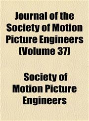 Journal of the Society of Motion Picture Engineers (Volume 37),1152663178,9781152663176