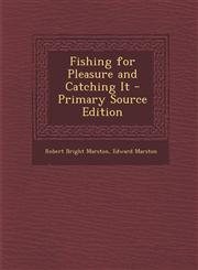 Fishing for Pleasure and Catching It,1287565328,9781287565321