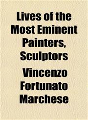 Lives of the Most Eminent Painters, Sculptors,1152392131,9781152392137