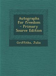 Autographs for Freedom - Primary Source Edition,1289679223,9781289679224