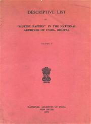 Descriptive List of Mutiny Papers in the National Archives of India, Bhopal Vol. 5