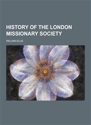 History of the London Missionary Society,1230314237,9781230314235