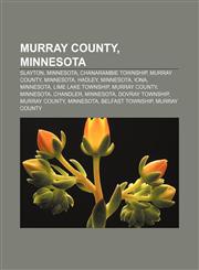 Murray County, Minnesota Slayton, Minnesota, Chanarambie Township, Murray County, Minnesota, Hadley, Minnesota, Iona, Minnesota,1156542030,9781156542033