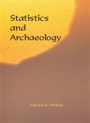 Statistics and Archaeology,8173201218,9788173201219