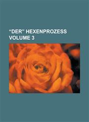 “Der” Hexenprozeß Volume 3,1234156253,9781234156251