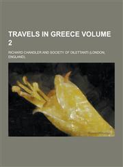 Travels in Greece Volume 2,1230252797,9781230252797