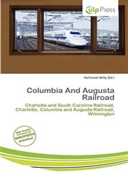 Columbia And Augusta Railroad,6200435189,9786200435187
