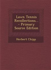 Lawn Tennis Recollections... - Primary Source Edition,1294366661,9781294366669