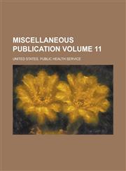 Miscellaneous publication Volume 11,1130415422,9781130415421