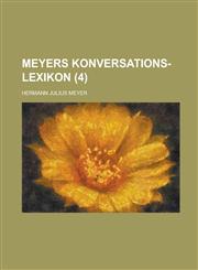 Meyers Konversations-Lexikon (4 ),1153561751,9781153561754