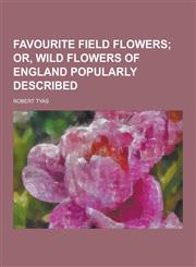 Favourite Field Flowers,1230262121,9781230262123