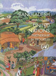 Bangladesh and the United Nations Partnership in Progress