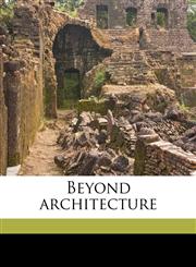 Beyond architecture,1176314319,9781176314313
