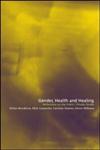 Gender, Health and Healing: The Public/Private Divide,041523574X,9780415235747