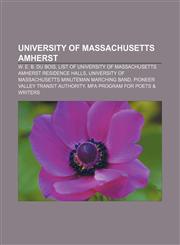 University of Massachusetts Amherst W. E. B. Du Bois, List of University of Massachusetts Amherst residence halls,1156798299,9781156798294