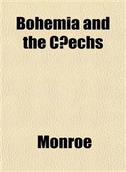 Bohemia and the C̆echs,1151848735,9781151848734
