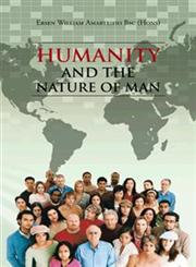 Humanity and the Nature of Man,148179793X,9781481797931