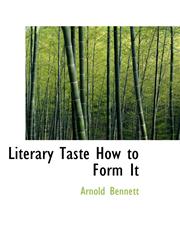 Literary Taste How to Form It,1115906526,9781115906524