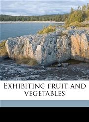 Exhibiting fruit and vegetables,1176601075,9781176601079
