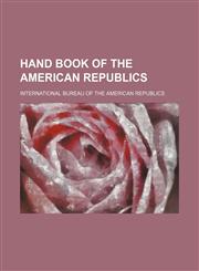 Hand book of the American republics,1154998827,9781154998825