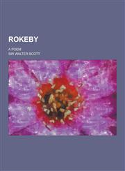 Rokeby; A Poem,1230238123,9781230238128
