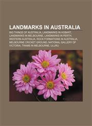 Landmarks in Australia Big Things of Australia, Landmarks in Hobart, Landmarks in Melbourne, Landmarks in Perth, Western Australia,1156516846,9781156516843