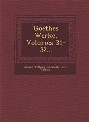 Goethes Werke, Volumes 31-32...,1286969336,9781286969335