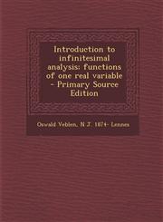 Introduction to Infinitesimal Analysis; Functions of One Real Variable,128762880X,9781287628804