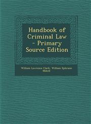 Handbook of Criminal Law,1289913978,9781289913977