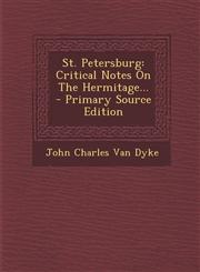 St. Petersburg Critical Notes On The Hermitage... - Primary Source Edition,1294195425,9781294195429
