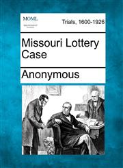 Missouri Lottery Case,1275308368,9781275308367