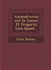 Animadversiones In Lucani Et Propertii Loca Quaed...,1249947413,9781249947417