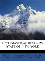 Ecclesiastical Records, State of New York,1149771119,9781149771112