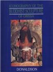 Iconography of the Buddhist Sculpture of Orissa 2 Vols. 1st Edition,8170173752,9788170173755
