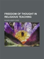 Freedom of Thought in Religious Teaching,115166684X,9781151666840