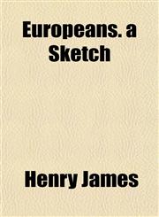 Europeans. a Sketch,1154948064,9781154948066