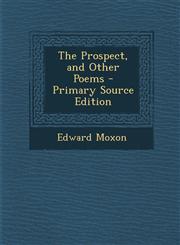 Prospect, and Other Poems,1287418228,9781287418221