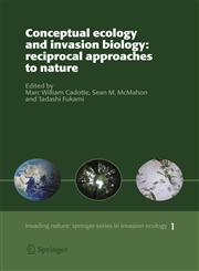 Conceptual Ecology and Invasion Biology Reciprocal Approaches to Nature,1402041578,9781402041570