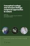 Conceptual Ecology and Invasion Biology Reciprocal Approaches to Nature,1402041578,9781402041570