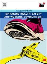 Managing Health, Safety and Working Environment Management Extra Revised Edition,0080557406,9780080557403